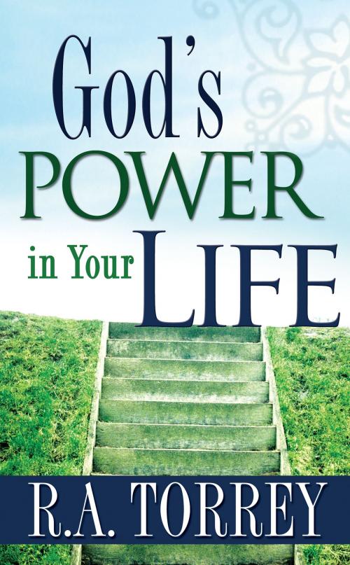 Cover of the book God's Power in Your Life by R.  A. Torrey, Whitaker House