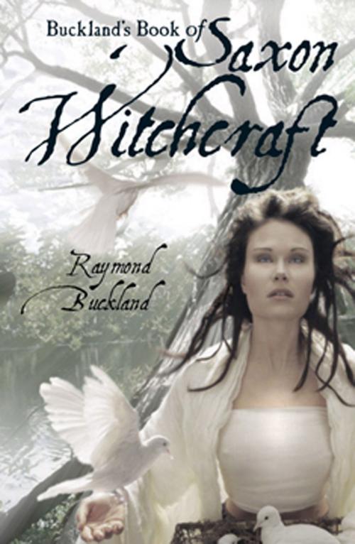 Cover of the book Buckland's Book of Saxon Witchcraft by Buckland, Raymond, Red Wheel Weiser