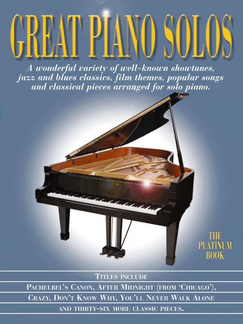 Cover of the book Great Piano Solos: The Platinum Book by Wise Publications, Music Sales Limited