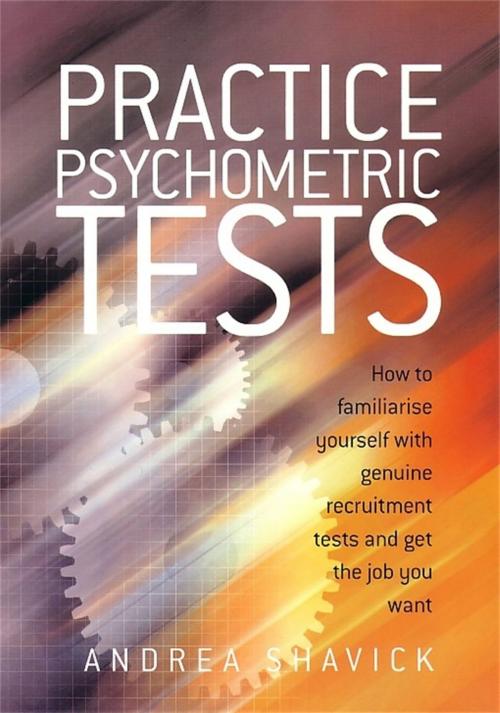 Cover of the book Practice Psychometric Tests by Andrea Shavick, Little, Brown Book Group