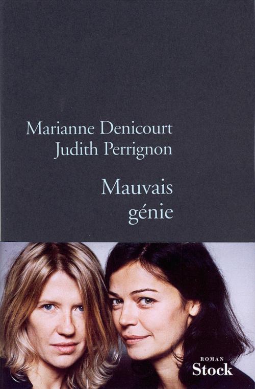 Cover of the book Mauvais génie by Marianne Denicourt, Judith Perrignon, Stock