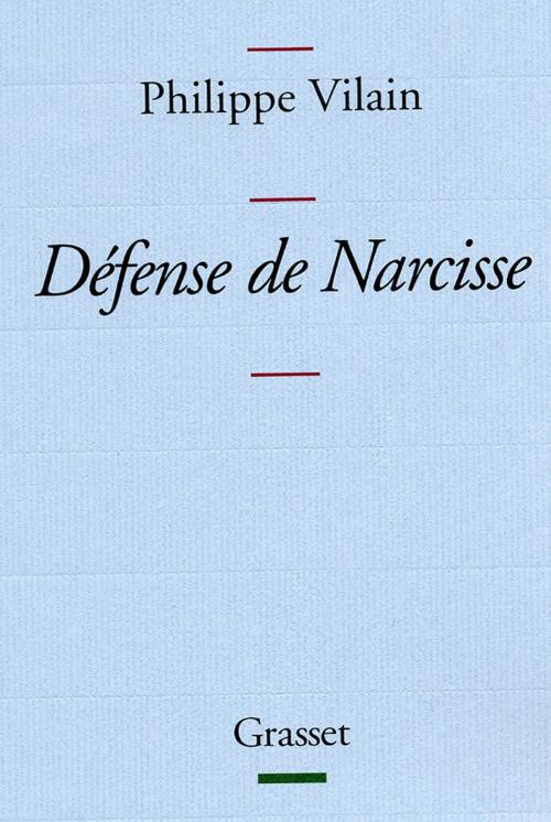 Cover of the book Défense de Narcisse by Philippe Vilain, Grasset