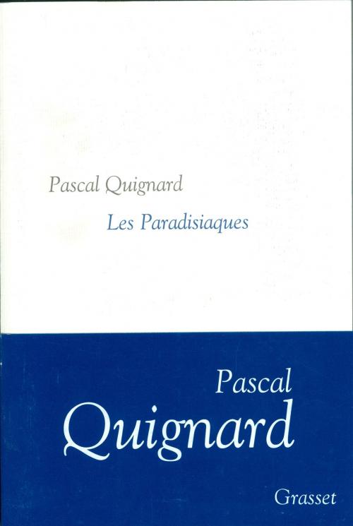 Cover of the book Les paradisiaques by Pascal Quignard, Grasset