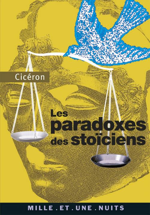 Cover of the book Les Paradoxes des stoïciens by Cicéron, Fayard/Mille et une nuits