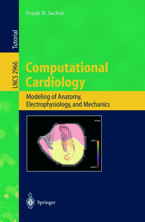 Cover of the book Computational Cardiology by Frank B. Sachse, Springer Berlin Heidelberg