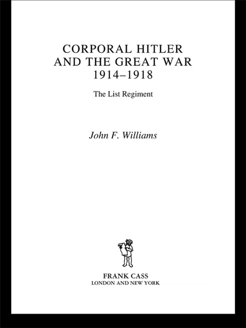 Big bigCover of Corporal Hitler and the Great War 1914-1918
