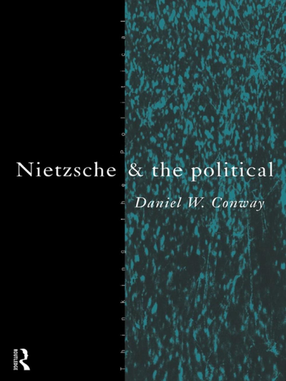 Big bigCover of Nietzsche and the Political
