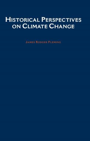 Cover of the book Historical Perspectives on Climate Change by Colm Keane, Una O'Hagan