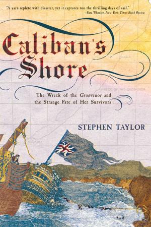 Cover of Caliban's Shore: The Wreck of the Grosvenor and the Strange Fate of Her Survivors