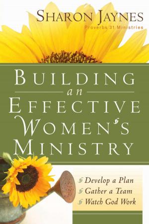 Cover of the book Building an Effective Women's Ministry by Sheila Walsh