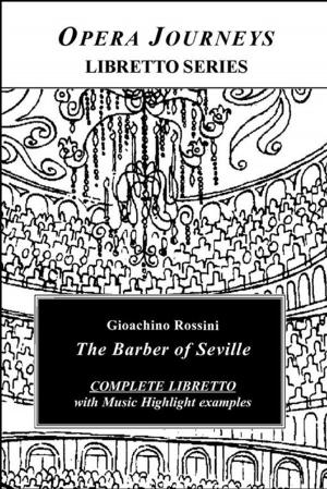 Cover of Rossini's Barber Of Seville - Opera Journeys Libretto Series