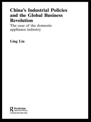 Cover of the book China's Industrial Policies and the Global Business Revolution by E. D. Francis