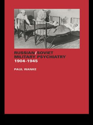 Cover of the book Russian/Soviet Military Psychiatry 1904-1945 by Dominic Roser, Christian Seidel