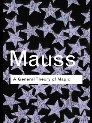 Cover of the book A General Theory of Magic by Joanne Shattock, Angus Easson
