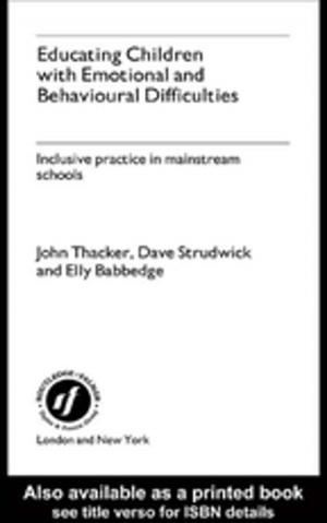 Cover of the book Educating Children with Emotional and Behavioural Difficulties by Mark Sachleben