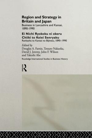 Cover of the book Region and Strategy in Britain and Japan by Joseph F Donnermeyer, Walter DeKeseredy