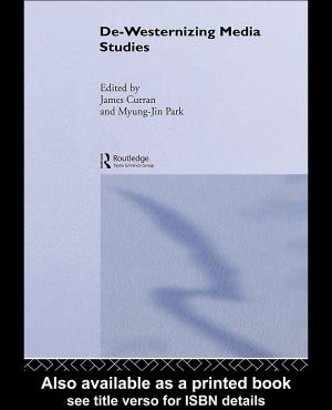 Cover of the book De-Westernizing Media Studies by David J. Lee, Bryan S. Turner
