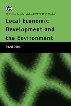 Cover of the book Local Economic Development and the Environment by 