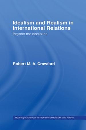 Cover of the book Idealism and Realism in International Relations by Victoria Stoklasa