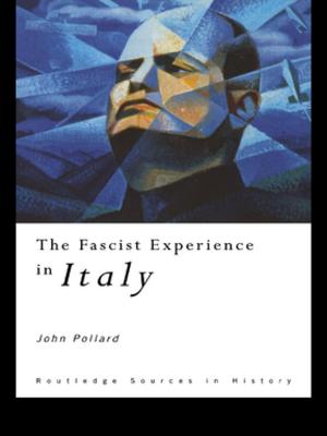 Cover of the book The Fascist Experience in Italy by Geoffrey Holmes, D. Szechi