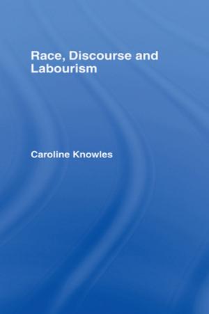 Cover of the book Race, Discourse and Labourism by David Williams