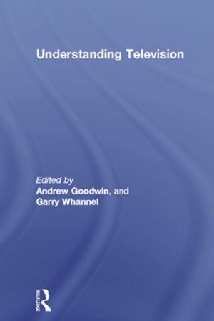 Cover of the book Understanding Television by Pat Herbst, Taro Fujita, Stefan Halverscheid, Michael Weiss