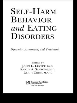 Cover of the book Self-Harm Behavior and Eating Disorders by David Gowland