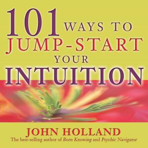 Book cover of 101 Ways to Jump Start Your Intuition
