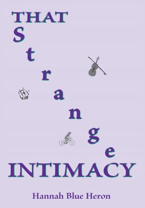 Cover of the book That Strange Intimacy by Laurie Davidson
