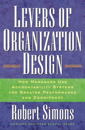 Cover of the book Levers Of Organization Design by Jon R. Katzenbach, Douglas K. Smith