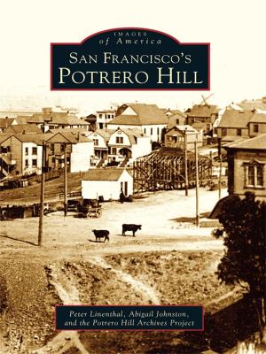 Cover of the book San Francisco's Potrero Hill by Lynn Downey, Desert Caballeros Western Museum