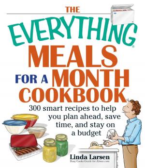 Cover of the book The Everything Meals For A Month Cookbook by Adams Media