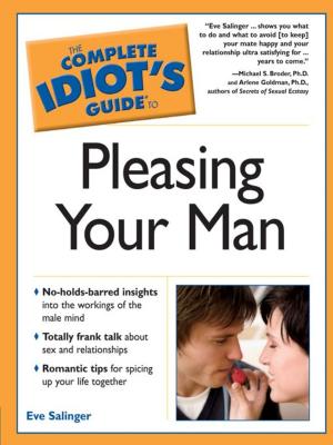 Cover of the book The Complete Idiot's Guide to Pleasing Your Man by Eve Salinger