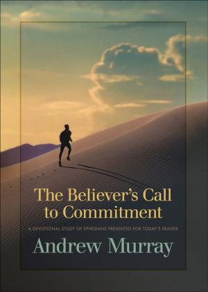 Cover of the book The Believer's Call to Commitment by Mark Galli