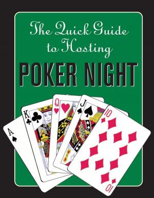Cover of the book The Quick Guide to Hosting Poker Night by John Hartley