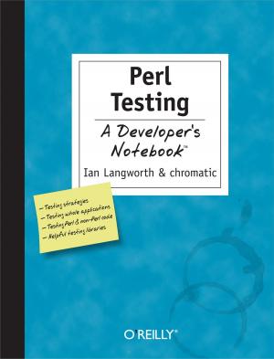 Cover of the book Perl Testing: A Developer's Notebook by Jeff Sheltren, Narayan Newton, Nathaniel Catchpole