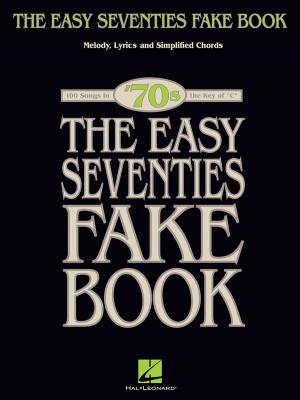 Cover of the book The Easy Seventies Fake Book (Songbook) by Graham Tippett