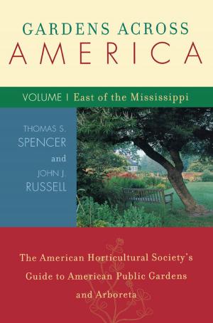 Cover of the book Gardens Across America, East of the Mississippi by Morry Sofer