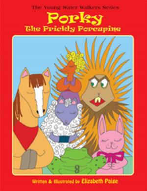 Cover of the book Porky the Prickly Porcupine by Teresa Fuller M.D. Ph.D