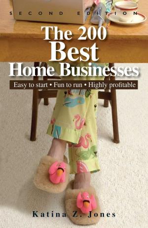 Cover of the book The 200 Best Home Businesses by Monica Bhide
