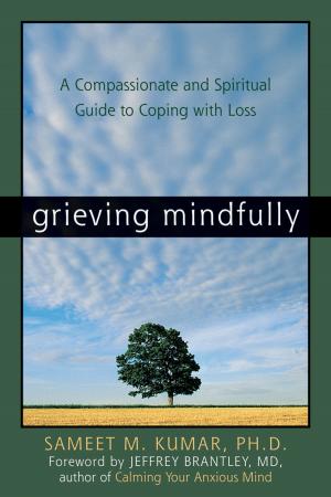 Cover of the book Grieving Mindfully by Evelyn Tribole, MS, RDN, Elyse Resch, MS, RDN