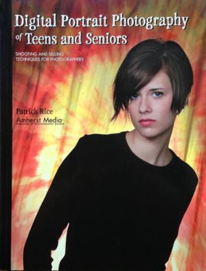 Cover of the book Digital Portrait Photography of Teens and Seniors by Michael Fagans