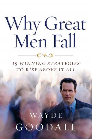 Cover of the book Why Great Men Fall by Ken Ham, Bodie Hodge