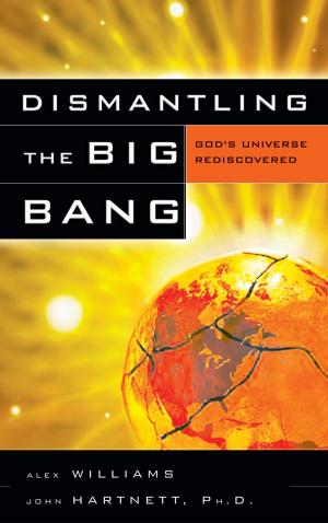 Cover of the book Dismantling the Big Bang by Dr. Jerry Bergman