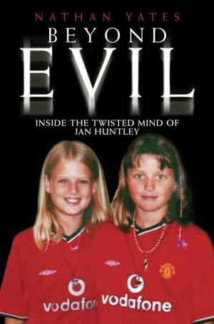 Cover of the book Beyond Evil by John McShane