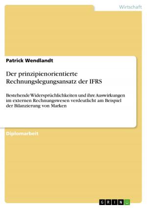 Cover of the book Der prinzipienorientierte Rechnungslegungsansatz der IFRS by Monique Wicklein