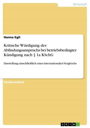 Cover of the book Kritische Würdigung des Abfindungsanspruchs bei betriebsbedingter Kündigung nach § 1a KSchG by Berit Stephan
