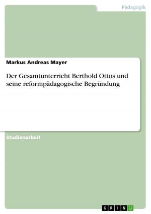 Book cover of Der Gesamtunterricht Berthold Ottos und seine reformpädagogische Begründung