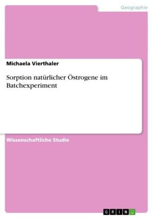 Cover of the book Sorption natürlicher Östrogene im Batchexperiment by Doris Franke-Lowin