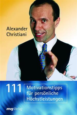 Cover of the book 111 Motivationstipps für persönliche Höchstleistungen by Joe Navarro